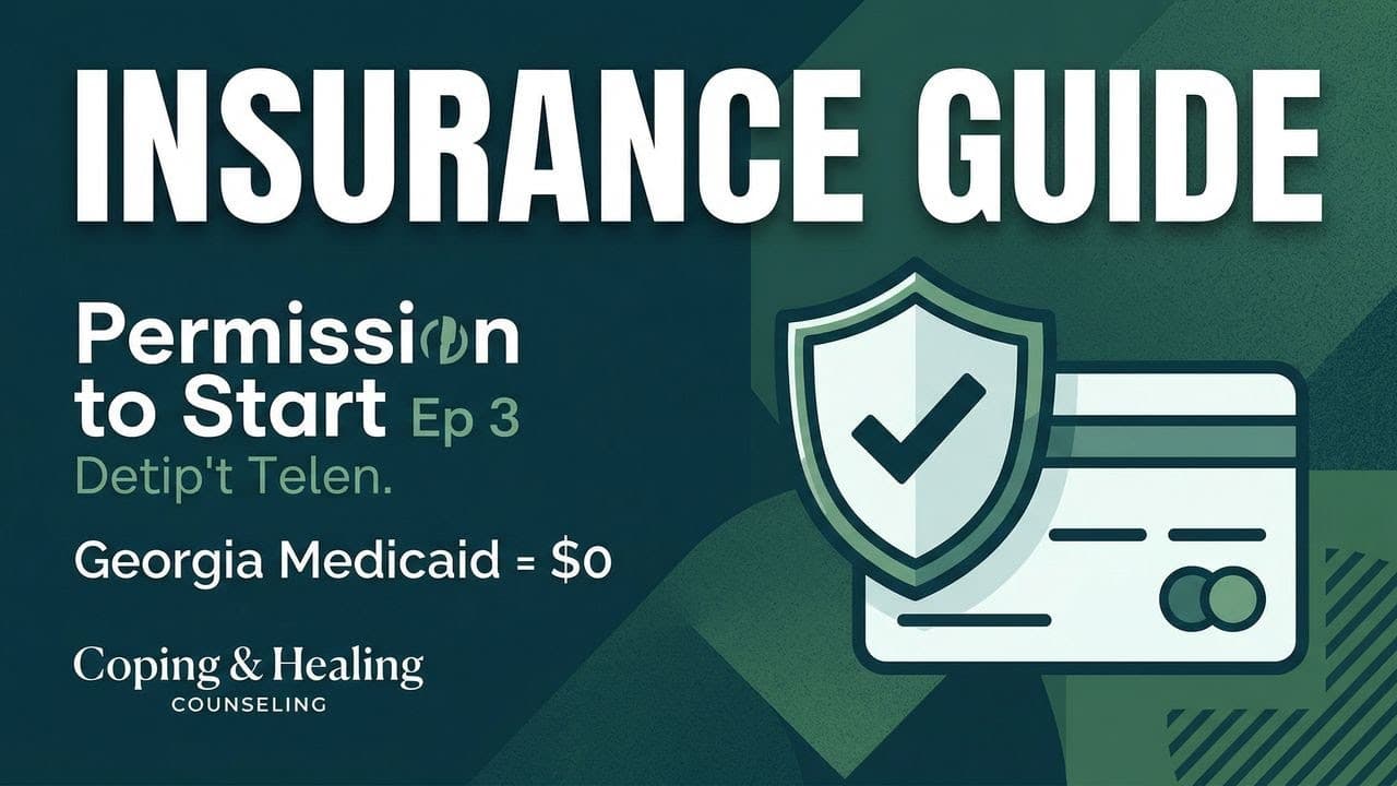 Permission to Start Ep 3: Does My Insurance Cover Therapy? A Georgia Guide